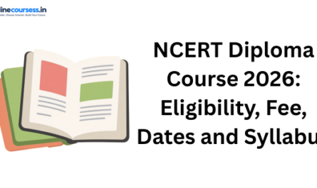 NCERT Diploma Course 2026: Eligibility, Fee, Dates and Syllabus